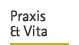 Praxis & Vita